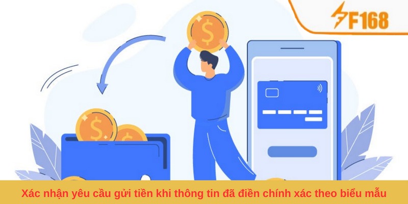 Xác nhận yêu cầu gửi tiền khi thông tin đã điền chính xác theo biểu mẫu