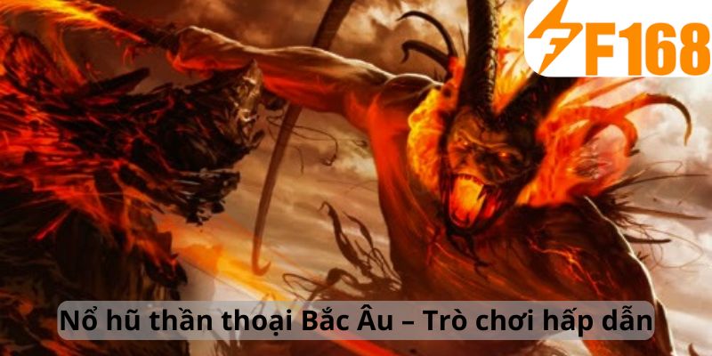 Nổ hũ thần thoại Bắc Âu – Trò chơi hấp dẫn