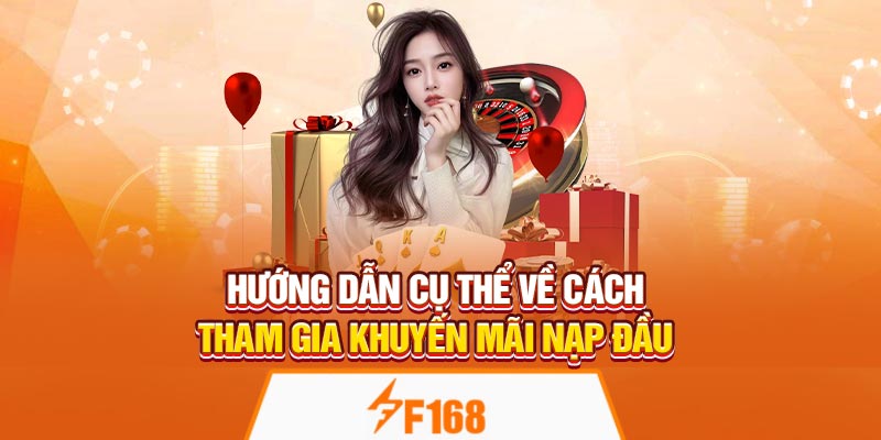 Hướng dẫn cụ thể về cách tham gia khuyến mãi nạp đầu